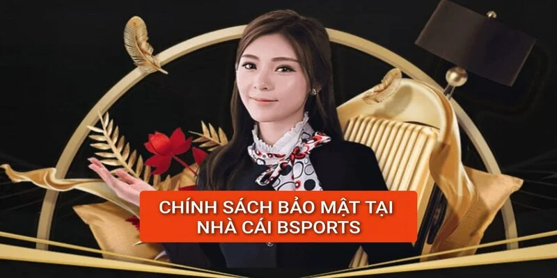 chinh-sach-bao-mat-tai-nha-cai
