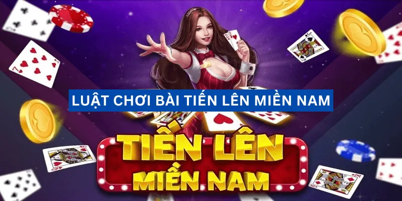 luat-choi-tien-len-mien-nam