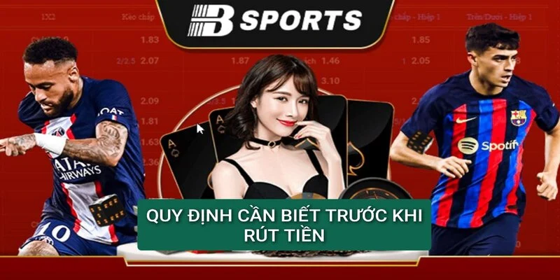 quy-dinh-can-biet-truoc-khi-rut-tien